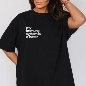 my immune system is a hater t-shirt funny autoimmune gift Funny Chronic Illness T-shirt My Immune System Is A Hater Shirt Lupus Gift Psoriasis Type 1 Diabetes Tee Rheumatoid Arthritis Psoriatic RA