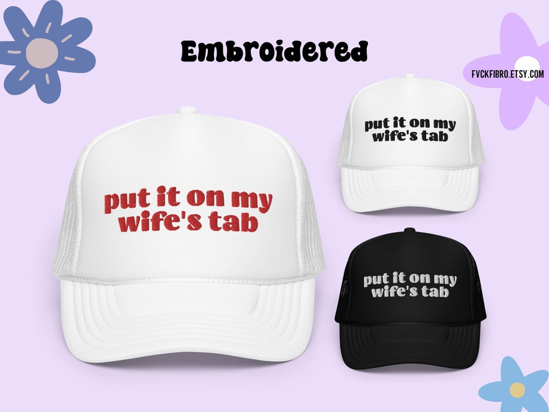 Put It on My Wife's Tab Embroidered Hat Funny Trucker Hat Bride Groom ...