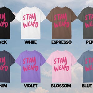 Stay Weird Shirt T-shirt Trendy Oversized Shirt Words on Back Neurospicy Weirdo Normal Is Boring Neurodiversity Pride Gift for Her image 3