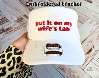 Put It On My WIfe's Tab Embroidered Hat Funny Trucker Hat Bride Groom Gift Bachelorette Bachelor Party Husband Red White Lesbian Couple Caps