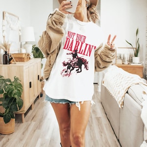 Western Tees Not Your Darlin' T-shirt Country Concert Tee Rodeo Outfit Cowgirl Gift Oversized Cowboy Graphic Tee Feminist Comfort Colors®