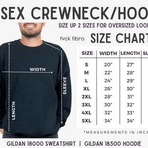May include: Size chart for unisex crewneck and hoodie sweatshirts. The chart shows measurements in inches for width, length, and sleeve length for sizes S through 5XL. The chart is labeled "fvck fibro Size Chart".