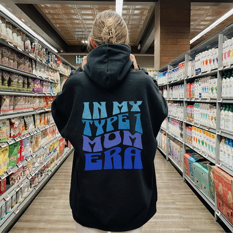 In My Type 1 Mom Era Hoodie T1D Mama Blue Sweatshirt Type 1 Diabetes Mother Gift Type 1 Diabeteds Christmas Present T1D Mum Jumper Diabetic