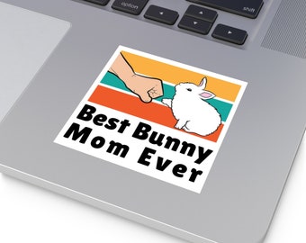Best Bunny Mom Sticker, Rabbit Lover Gift, bunny sticker, bunny mom gift, bunny stickers vinyl, cute vinyl bunny stickers, Outdoor decal