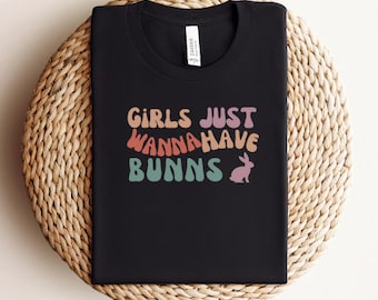 Girls Just Wanna Have Buns Shirt,  bunny mom shirt, Cute Bunny Tee, bunny stuff, rabbit lover gift, cute and clever tshirt