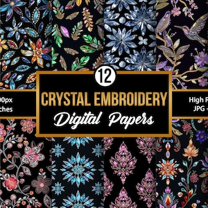 May include: A collection of 12 digital papers featuring crystal embroidery designs. The papers showcase floral and geometric patterns with jewel-toned crystals on a black background. The image text reads "Crystal Embroidery Digital Papers."