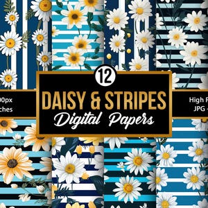 May include: A set of 12 digital papers featuring a daisy and stripe pattern. The papers are 30.48 cm by 30.48 cm and 300 DPI.