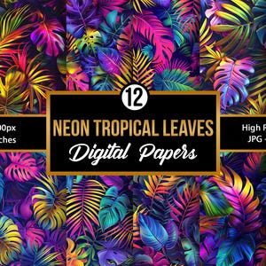 May include: A vibrant digital paper set featuring neon tropical leaves in shades of pink, purple, yellow, and blue. The image includes the text "NEON TROPICAL LEAVES Digital Papers" and dimensions of 12 x 12 inches.