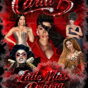 May include: A graphic design featuring multiple images of Cardi B, with the text "Cardi B" in a jeweled, red font. The words "Little Miss Drama Tour" are also displayed in a jeweled, red font. The background is a mix of red and black.