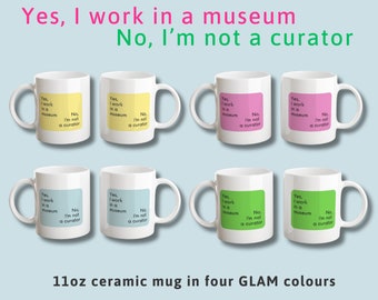 Funny 'Not a Curator' Museum Worker Mug – Debunking the Daily Myth!