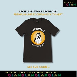 Archivist? What Archivist? Tee. Funny Halloween T-shirt for Archivists, Ghost and Cat.