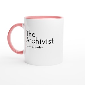 The Archivist: Lover of Order Mug - Perfect Gift for Archivists! Stylish & Functional - Preserve History with Every Sip! 5 Sizes