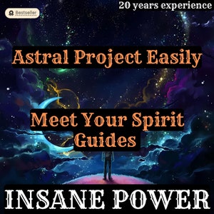 Astral Projection Spell, Enter the Astral Real, Meet Your Spirit Guides, Powerful Spell