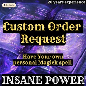 Puede incluir: Un libro morado y negro con una inscripción dorada que dice "Custom Order Request". El libro está abierto y las páginas están llenas de texto escrito a mano. El texto en la parte inferior de la imagen dice "Have Your own personal Magick spell INSANE POWER".