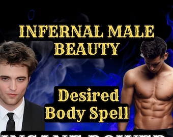May include: A digital illustration of a spell for male beauty. The image features two men, one with a muscular physique and the other with a more classic look. The text reads "Infernal Male Beauty", "Desired Body Spell", and "Insane Power".