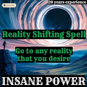Strongest Reality Shifting Spell, Quantum Jumping Spell, Dimension Jumping Spell, Travel anywhere, Powerful Spell + Physical Imbued Candle