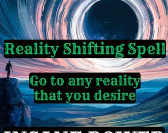 Könnte beinhalten: Eine digitale Illustration eines schwarzen Lochs vor einem wirbelnden, bunten Hintergrund. Der Text "Reality Shifting Spell" ist in grünen Buchstaben geschrieben, und der Text "Go to any reality that you desire" ist in grünen Buchstaben unter dem schwarzen Loch geschrieben. Der Text "INSANE POWER" ist in weißen Buchstaben am unteren Rand des Bildes geschrieben.