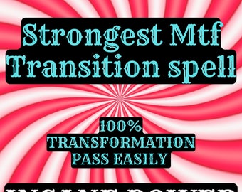 Strongest Mtf Transition spell, Body, Mind, Mannerisms, PASS EASILY, 100% female conversion, Powerful Spell + Physical Imbued Candle