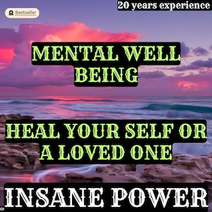May include: A motivational quote about mental well-being, set against a colorful sunset over the ocean. The quote reads: "Mental Well Being Heal Your Self Or A Loved One Insane Power".