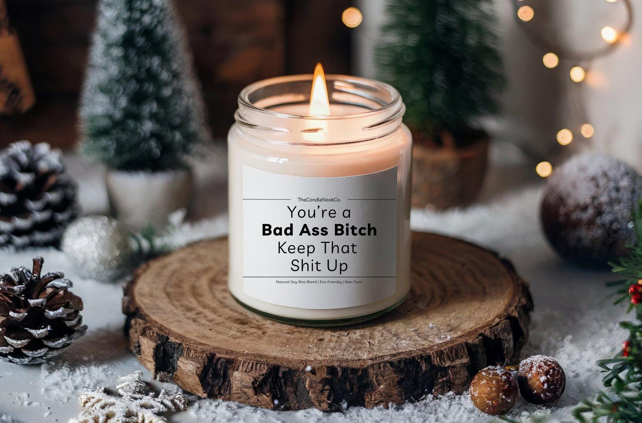 You Are A Bad Ass Bitch Candle Funny Friend Gift Going Away Gift For Friend Custom Candle Funny Birthday Gift For Best Friend
