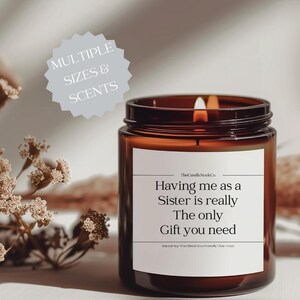 Having me as a sister Candle, Sarcastic Sibling Gift, Funny Gift For Sister, Sister Birthday Gift, Sister Christmas Gift