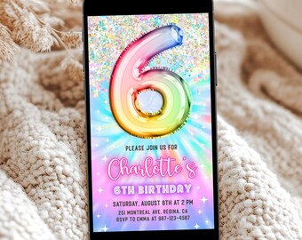 May include: A digital invitation for a 6th birthday party with a rainbow balloon number six, glitter, and a pink and blue tie-dye background. The text reads "Please join us for Charlotte's 6th Birthday".