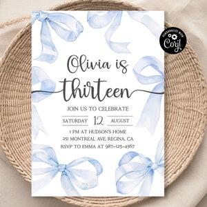 May include: A blue and white invitation card with watercolour bows and the text "Olivia is thirteen". The invitation includes details for a birthday party on 12 August at 1 PM at Hudson's Home, 251 Montreal Ave, Regina, CA. RSVP to Emma at 987-123-4567.