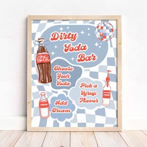 May include: A framed print with a retro design for a "Dirty Soda Bar." The artwork features a brown soda bottle, a cream bottle, and a syrup bottle, along with text bubbles that read "Choose Your Soda," "Add Cream," and "Pick a Syrup Flavor."
