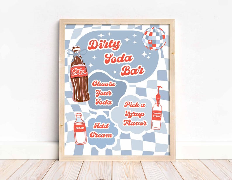 May include: A framed print with a retro design for a "Dirty Soda Bar." The artwork features a brown soda bottle, a cream bottle, and a syrup bottle, along with text bubbles that read "Choose Your Soda," "Add Cream," and "Pick a Syrup Flavor."
