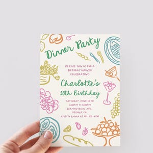 May include: A colorful invitation for a dinner party celebrating Charlotte's 30th birthday. The invitation features a hand-drawn design with food and drink illustrations. The text reads "Dinner Party" and includes the date, time, and location of the event. RSVP information is also included.