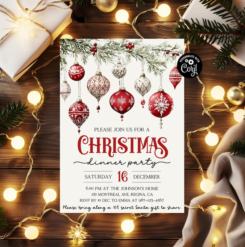 May include: A Christmas dinner party invitation with a red and white watercolor illustration of ornaments hanging from a pine branch. The text reads "Please join us for a Christmas dinner party, Saturday, 16 December, 6:00 PM at the Johnson's Home, 251 Montreal Ave, Regina, CA, RSVP by 10 Dec to Emma at 987-123-4567, Please bring along a $10 secret Santa gift to share."
