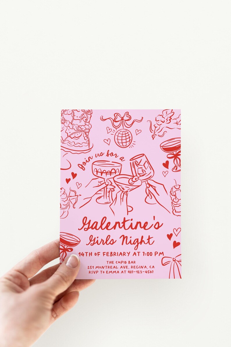May include: Pink invitation card with red text and illustrations. The text reads "Join us for a Galentine's Girls Night 14th of February at 7:00 PM The Cupid Bar 251 Montreal Ave, Regina, CA RSVP to Emma at 987-123-4567".
