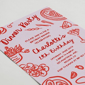 May include: Pink invitation with red text and illustrations for a 21st birthday dinner party. The invitation includes the text "Dinner Party", "Please join us for a birthday dinner celebrating Charlotte's 21st Birthday", "Saturday, June 24th 2:00pm to 4:00pm", "251 Montreal Ave. Regina, CA", and "RSVP to Emma at 481-123-4561".
