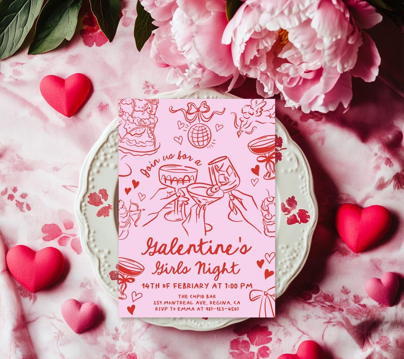 May include: Pink and red invitation card with the text "Galentine's Girls Night" and details for a party on February 14th at 1:00 PM. The card features illustrations of cocktails, hearts, and a disco ball.
