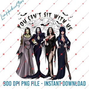 You Can&#39;t Sit With Us Png, Girls Trip To Salem Halloween Movie Png, Time To Get Wicked Png, Witch Girls Png, Witch Sister Png, Witch Season