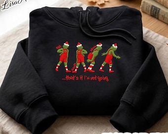 Grin.h embroidered sweatshirt, Christmas embroidered sweatshirt, that’s it I’m not going Christmas grin.c.h