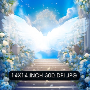May include: A pair of white angel wings with a bright light shining through them. The wings are framed by blue and white flowers and a stairway leading up to a bright sky. The text "14X14 INCH 300 DPI JPG" is at the bottom of the image.