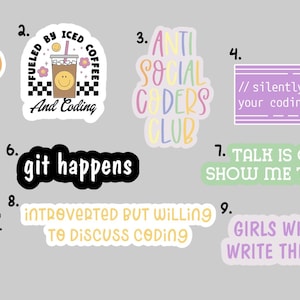 May include: Nine colorful stickers with text about coding. The stickers have a variety of designs, including a flower, a cup of iced coffee, and a club logo. The text on the stickers includes phrases like "Code like a girl", "Fueled by Iced Coffee and Coding", "Anti Social Coders Club", "Eat. Sleep. Code. Repeat.", "git happens", "Introverted but willing to discuss coding", "Talk is cheap, show me the code", and "Girls who code write the future".