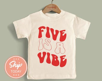 Five Is A Vibe Shirt, 5th Birthday Present, Turning 5 Kid Birthday Gift, Fifth Birthday Apparel, 5 Year Old Clothing, (KA-BIR53)