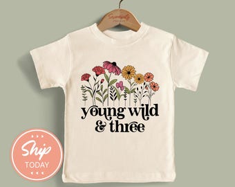Young Wild And Three Shirt, Floral Birthday Girl Apparel, 3rd Birthday Outfit, Turning 3 Kids Birthday Clothes, (KA-BIR29)
