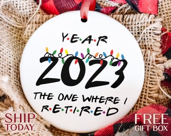 Retirement Christmas Ornament, 2023 The One Where I Retired, Retirement Gift for Coworkers, Retirement Gift, Great Retirement Present