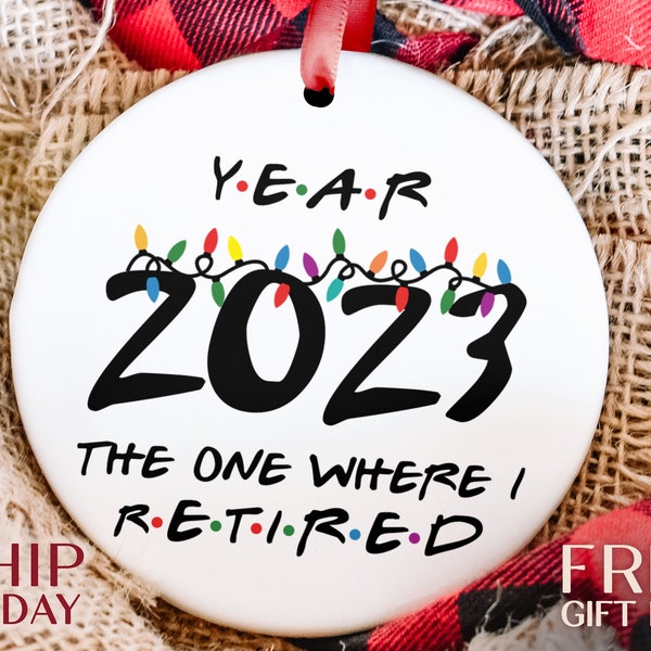 Retirement Christmas Ornament, 2023 The One Where I Retired, Retirement Gift for Coworkers, Retirement Gift, Great Retirement Present