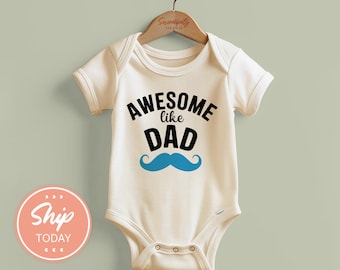 Father's Day Baby Bodysuit, Awesome Like Dad Baby Outfit, Father's Day Baby Gift, Baby Shower Gift for Dad, Newborn Gift(KA-DAD3)