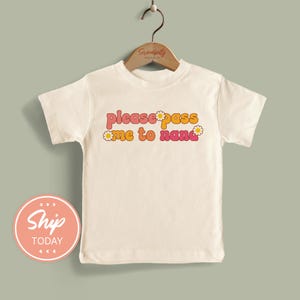 Pass Me to Nana Toddler Shirt, Cute Toddler Shirt for Mother&#39;s Day, Retro Inspired Kids Shirt, Mother&#39;s Day Gift for Grandma(KA-MOM31 )