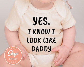 Yes I Know I Look Like Daddy Baby Onesies® Brand, Father’s Day Gift for Dad, Cute Newborn Outfit, Funny Baby Bodysuit(KA-DAD8)