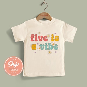 Five Is A Vibe Toddler Birthday Shirt, Retro Kid&#39;s Birthday Outfit, Groovy Fifth Birthday Shirt, Flower Power Toddler Shirt(KA-BIR58)