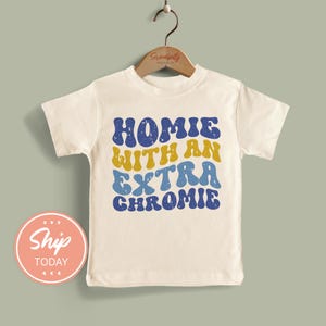Homie With An Extra Chromie Toddler Shirt, Cute Inclusive Kids Clothing, Down Syndrome Support Toddler Tee, Unique Gift for Kids, (KA-AUT75)