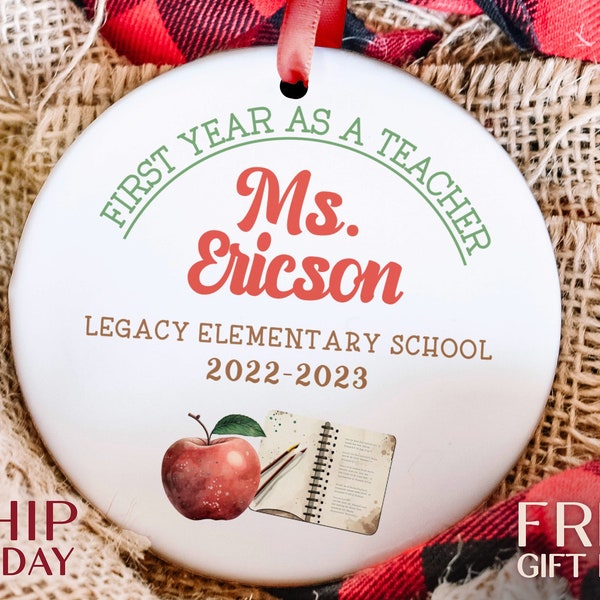 First Year As Teacher Ornament, Custom Christmas Ornament, Appreciation Gift From Pupil, New Teacher Xmas Gift