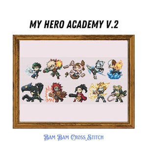 May include: A cross-stitch pattern featuring characters from the anime My Hero Academia. The characters are depicted in a pixelated style, with a variety of colors and expressions. The pattern is titled "My Hero Academy V.2" and is labeled "Bam Bam Cross Stitch".