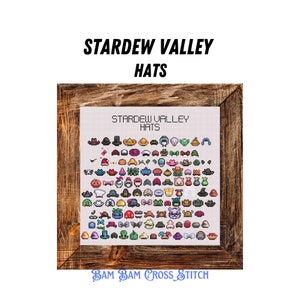 May include: A framed cross-stitch pattern featuring a collection of hats from the video game Stardew Valley. The title "Stardew Valley Hats" is displayed above the pattern, and the text "Bam Bam Cross Stitch" is displayed below the pattern.